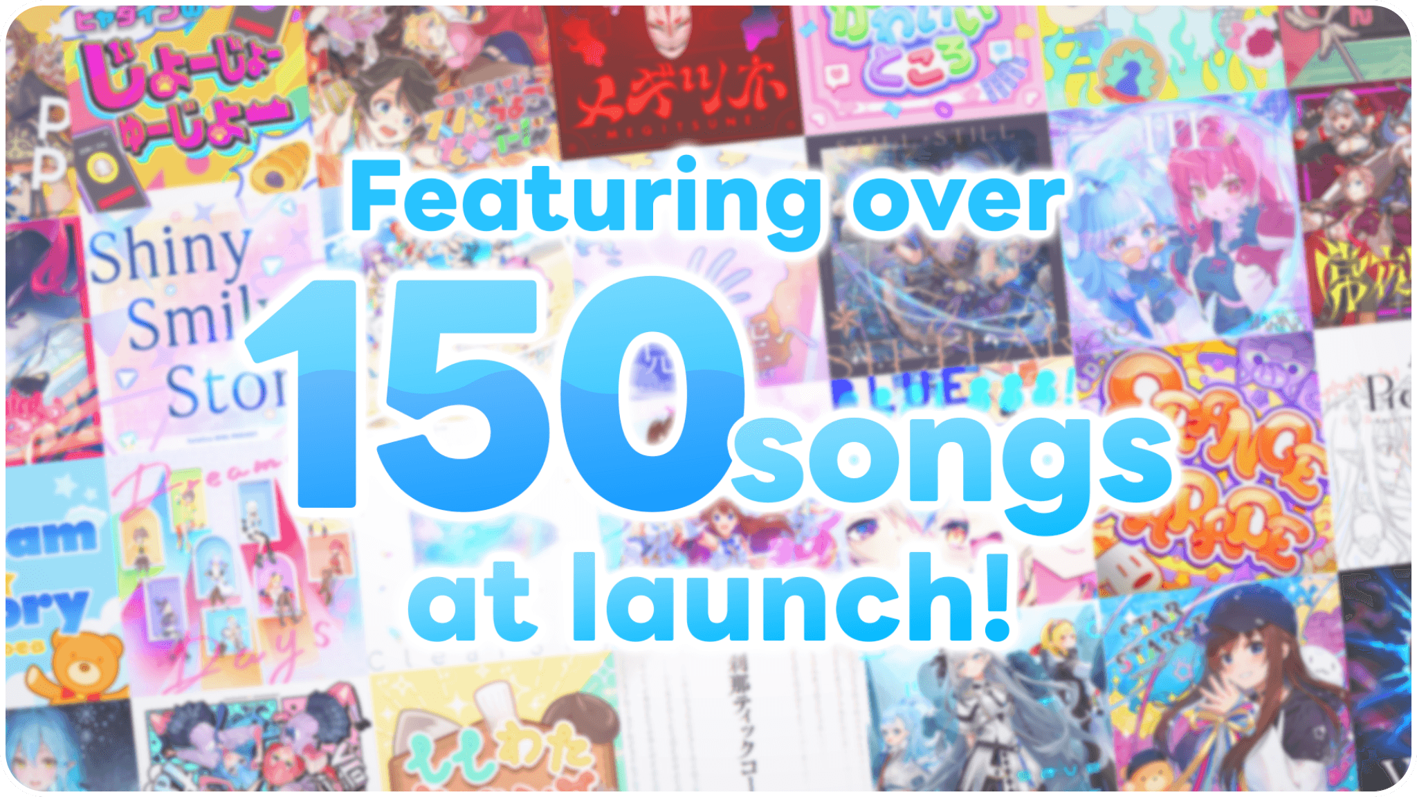 Over 150 songs at launch!!
