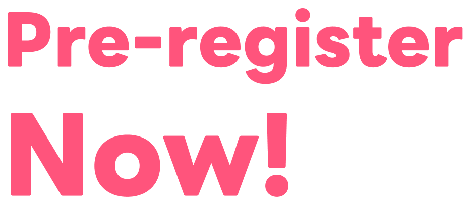 Pre-register now!